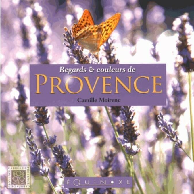 Regards et couleurs de Provence
